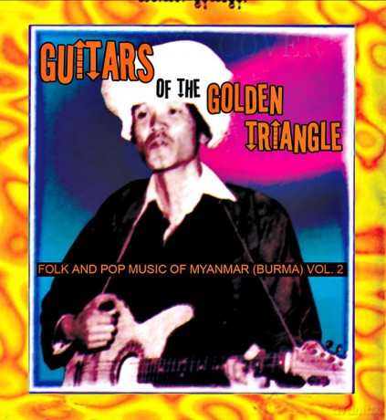 Guitars Of The Golden Triangle: Folk And Pop Music From Myan [2xWinyl]