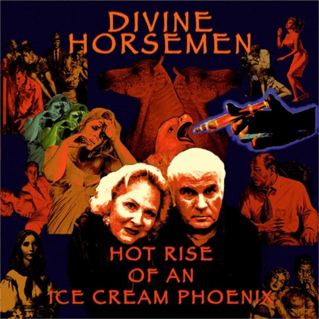Divine Horsemen: Hot Rise Of An Ice Cream Phoenix [Winyl]