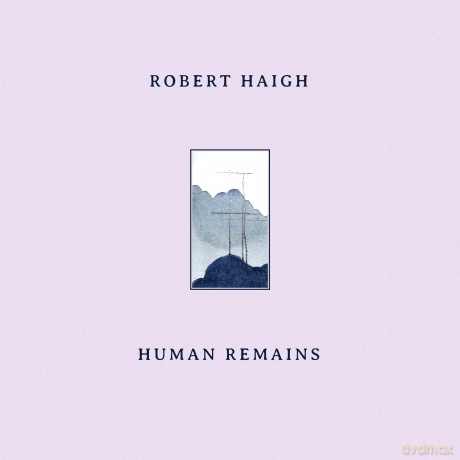 Robert Haigh: Human Remains [Winyl]