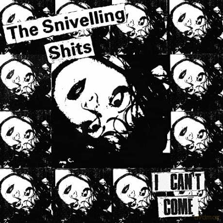 Snivelling Shits: I Cant Come [Winyl]