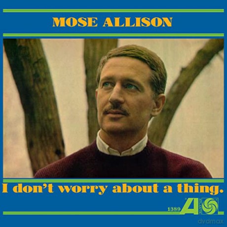 Mose Allison: I Don't Worry About A Thing [Winyl]