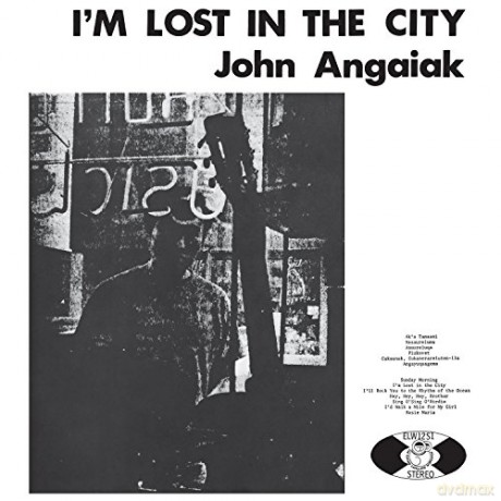 John Angaiak: Im Lost In The City [Winyl]