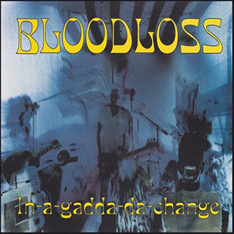Bloodloss: In A Gadda Da Change [Winyl]