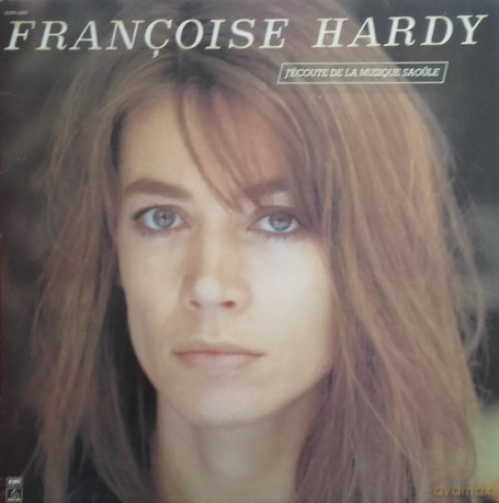Francoise Hardy: J'Ecoute De La Musique Saoule [Winyl]