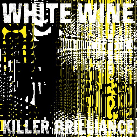 White Wine: Killer Brilliance [2xWinyl]