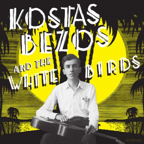 Kostas Bezos And The White Birds: Kostas Bezos And The White Birds [Winyl]