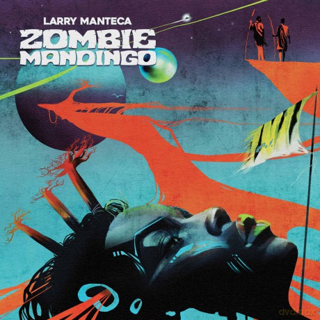 Manteca Larry: Larry Manteca - Zombie Mandingo [Winyl]