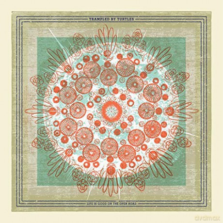 Trampled By Turtles: Life Is Good On The Open Road [Winyl]
