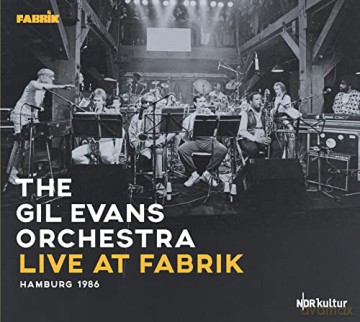 Gil Evans Orchestra: Live At Fabrik Hamburg 1986 (3lp) [Winyl]