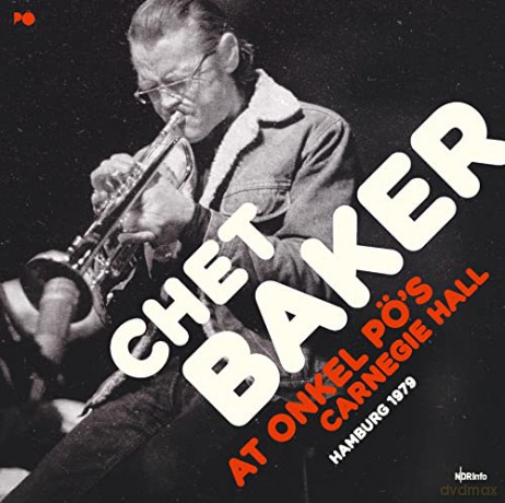 Chet Baker Quartet: Live At Onkel Pos Carnegie Hall, Hamburg 1979 (Rsd 2022) [2xWinyl]