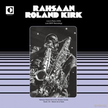 Rahsaan Roland Kirk: Live In Paris 1970 Lost Ortf Recordings [Winyl]