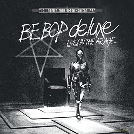 Be Bop Deluxe: Live In The Air Age: Hammersmith Odeon Concert 77 [Winyl]