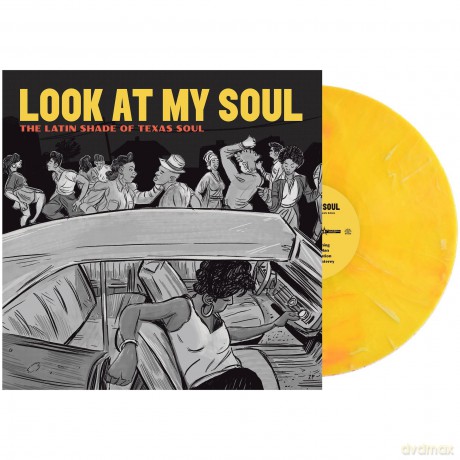 Look At My Soul: The Latin Shade Of Texas Soul (Color) [Winyl]