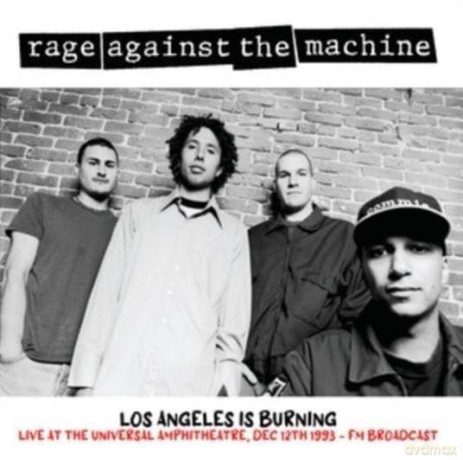 Rage Against The Machine: Los Angeles Is Burning: Live At The Universal Amphitheatre. Dec 12th 1993 Fm Broadcast [Winyl]