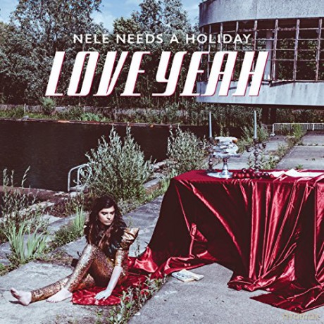 Nele Needs a Holiday: Love Yeah [Winyl]