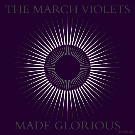 March Violets: Made Glorious [2xWinyl]