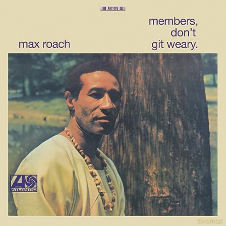 Max Roach: Member Don T Git Weary [Winyl]