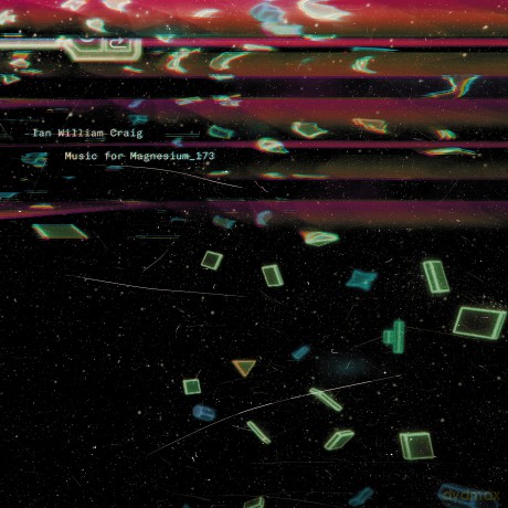 Ian William Craig: Music For Magnesium 173 [2xWinyl]