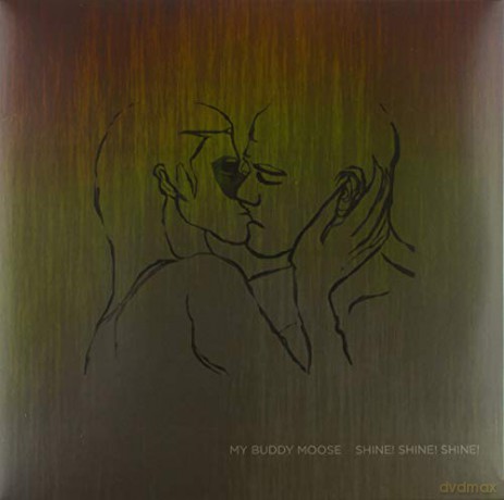 My Buddy Moose: My Buddy Moose-Shine Shine Shine [Winyl]