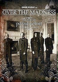 Paradise Lost: Over The Madness (Digipack) [2DVD]