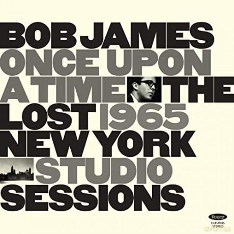 Bob James: Once Upon A Time: The Lost 1965 New York Studio Sessions - Hq [Winyl]