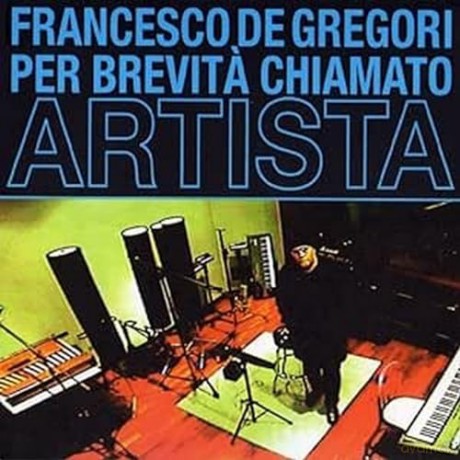 Francesco De Gregori: Per Brevita Chiamato Artista (Black) [Winyl]