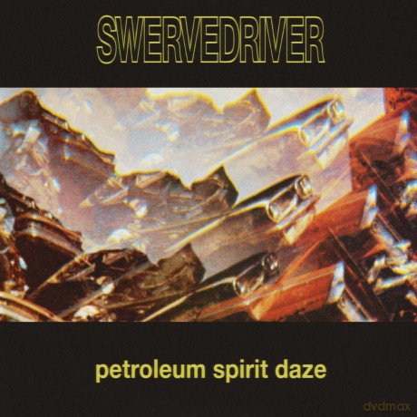Swervedriver: Petroleum Spirit Daze [Winyl]