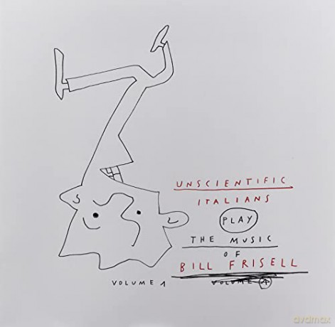 Unscientific Italians: Play The Music Of Bill Frisell Vol. 1 [Winyl]