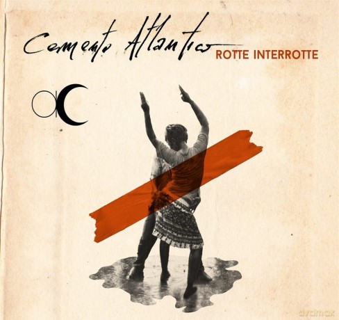 Cemento Atlantico: Rotte Interrotte [Winyl]