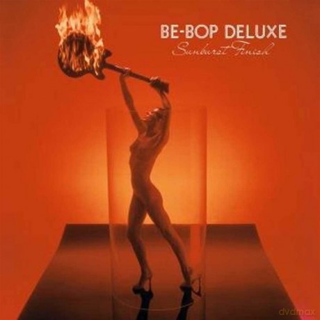 Be Bop Deluxe: Sunburst Finish [Winyl]