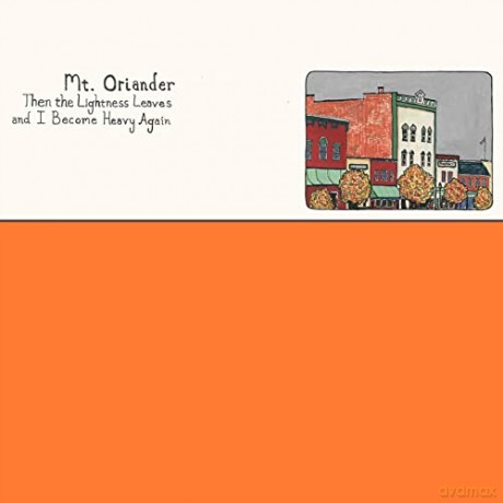 Mt Oriander: Then The Lightness Leaves And I Become Heavy Again [Winyl]