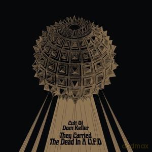 Cult Of Dom Keller: They Carried The Dead.. [Winyl]