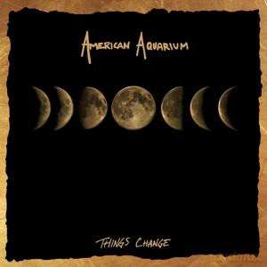 American Aquarium: Things Change [Winyl]