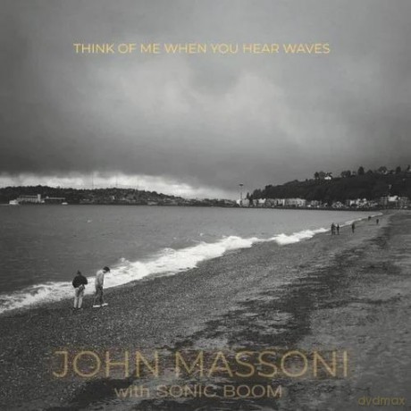 John Massoni W/ Sonic Boom: Think Of Me When You Hear Waves (Rsd 23) [Winyl]