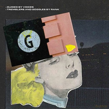 Guided by Voices: Tremblers And Goggles By Rank [Winyl]