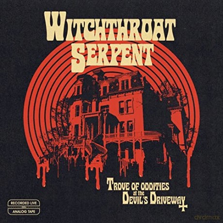 Witchthroat Serpent: Trove Of Oddities At The Devils Driveway [Winyl]