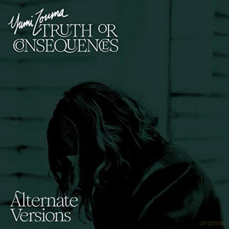 Yumi Zouma: Truth Or Consequences - Alternate Versions [Winyl]