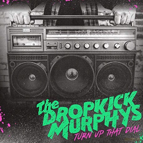Dropkick Murphys: Turn Up That Dial [Winyl]