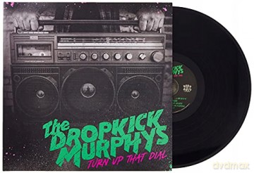 Dropkick Murphys: Turn Up That Dial [Winyl]