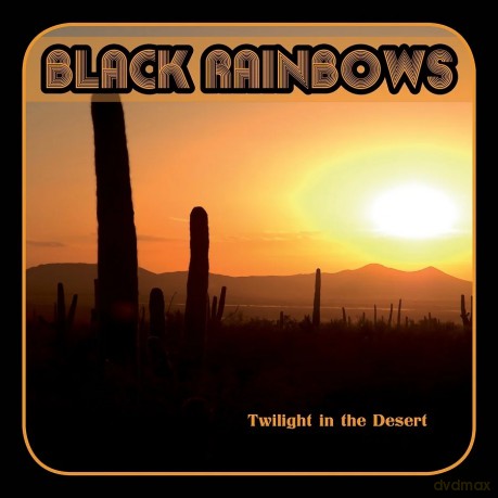 Black Rainbows: Twilight In The Desert (Red Transparent Splatter Black [Winyl]