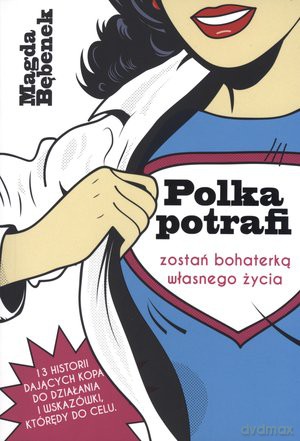 Polka potrafi - Magda Bębenek [KSIĄŻKA]