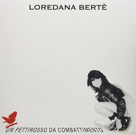 Loredana Berte: Un Pettirosso Da Combattimento [Winyl]