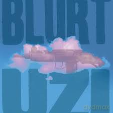 Blurt: Uzi [Winyl]