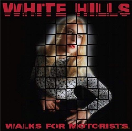White Hills: Walks For Motorists [Winyl]