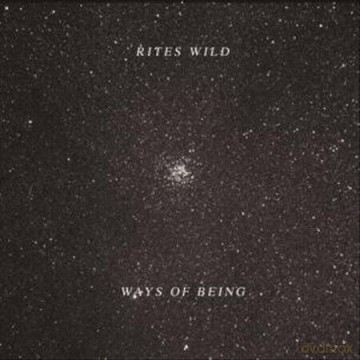 Rites Wild: Ways Of Being [Winyl]