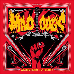 Mad Dogs: We Are Ready To Testify [Winyl]