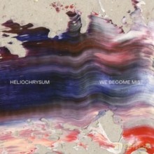 Heliochrysum: We Become Mist [Winyl]