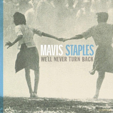 Mavis Staples: We Ll Never Turn Back [Winyl]