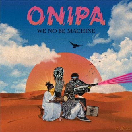 Onipa: We No Be Machine [2xWinyl]