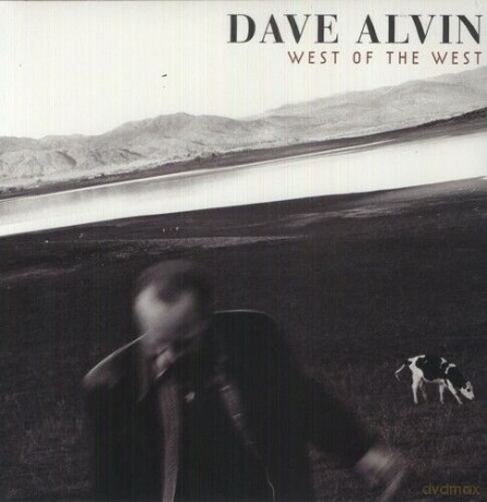 Dave Alvin: West of the West [2xWinyl]
